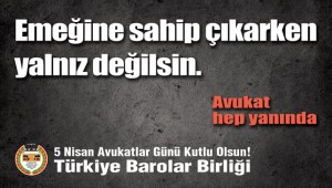 Türkiye Barolar Birliği’nden ‘Avukatlar Günü’ kampanyası