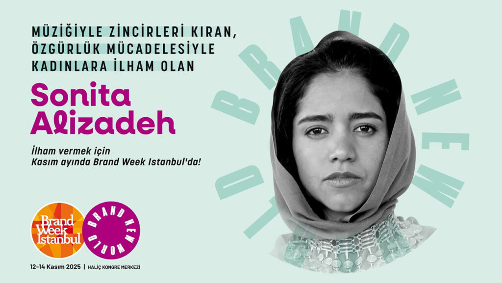 Brand Week Istanbul 2025 - Sonita Alizadeh - Brand New World