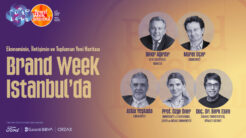 Ekonominin, iletişimin ve toplumun yeni haritası Brand Week Istanbul’da