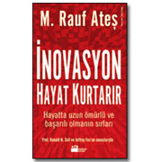 Rauf Ateş’ten yeni bir kitap: İnovasyon Hayat Kurtarır