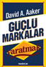 GÜÇLÜ MARKALAR YARATMAK