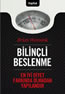 BİLİNÇLİ BESLENME